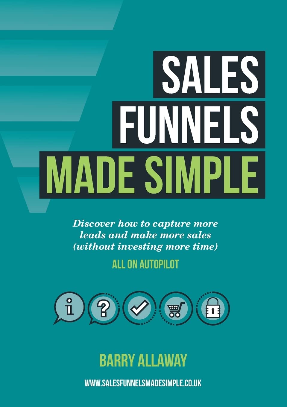 Sales Funnels Made Simple By Barry Allaway