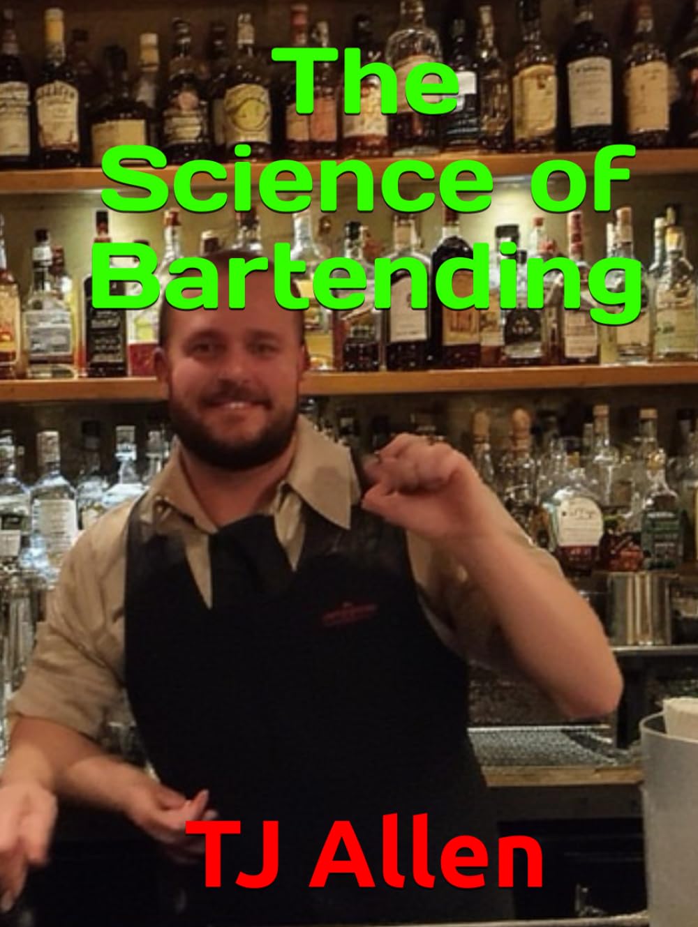 The Science of Bartending (The Science of Everything)