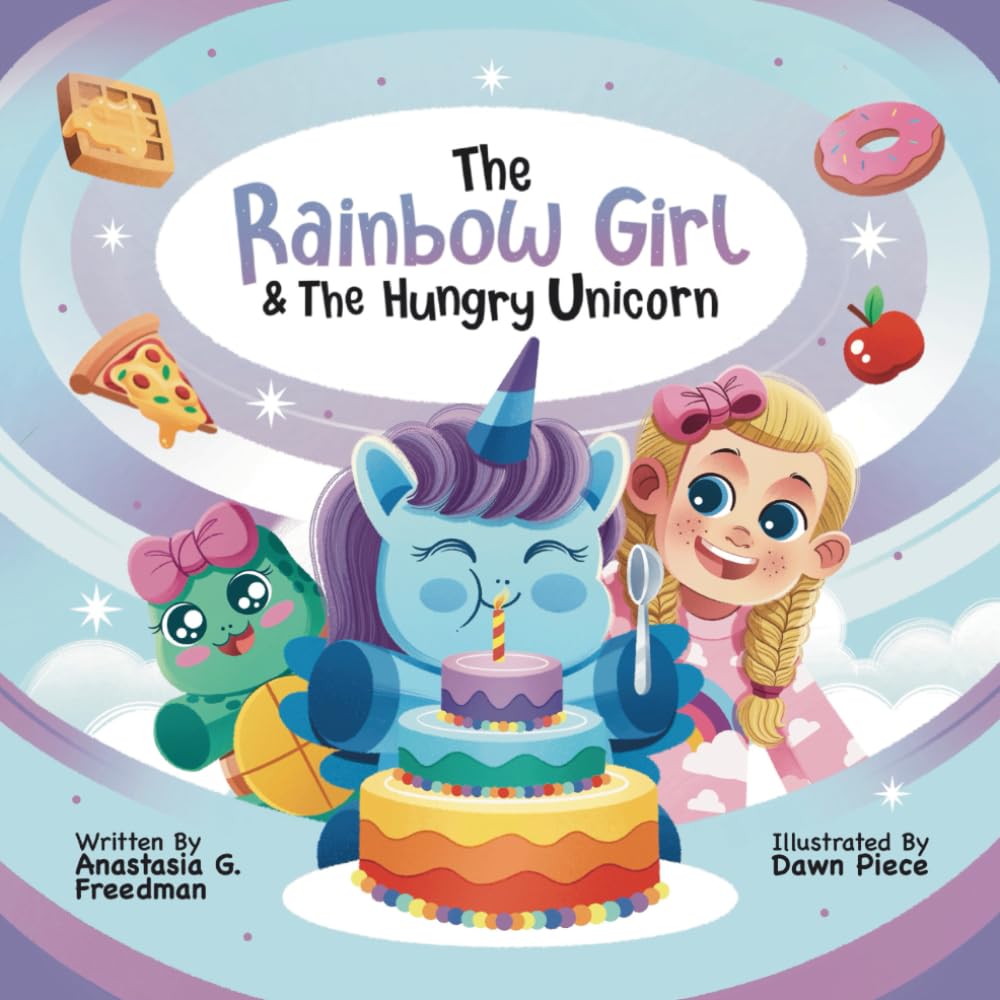 The Rainbow Girl & the Hungry Unicorn