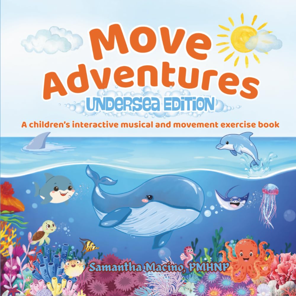 Undersea Edition: A children’s interactive musical and movement activity book (Movement Adventures)