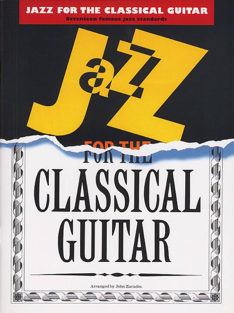 Jazz for the Classical Guitar - Arranged by John Zaradin