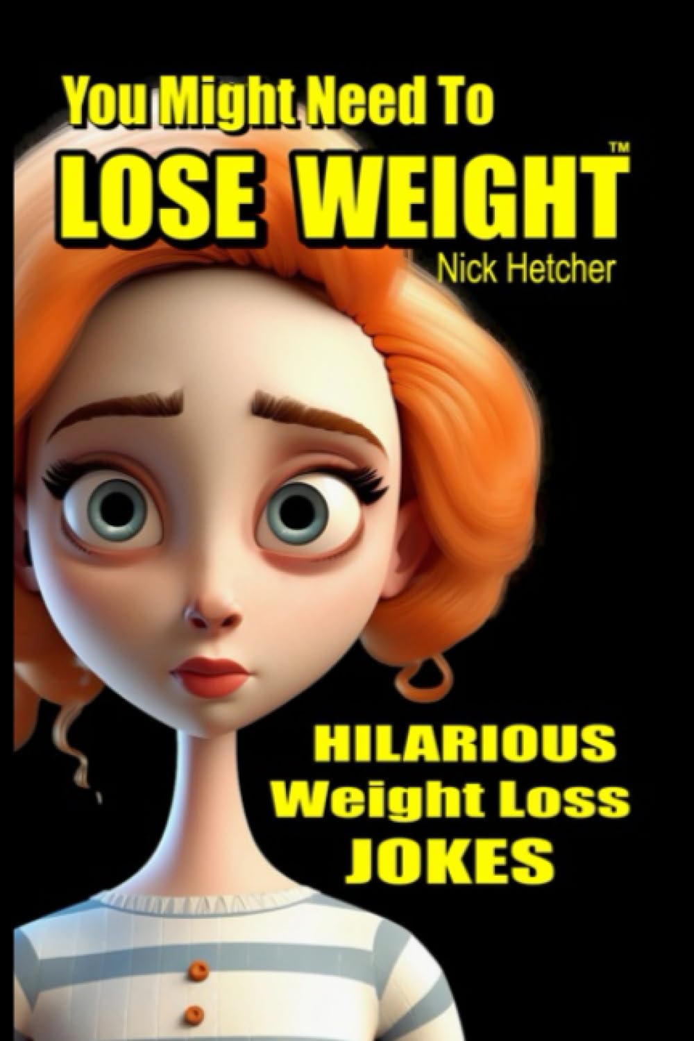 You Might Need to LOSE WEIGHT...: Hilarious Weight Loss Jokes