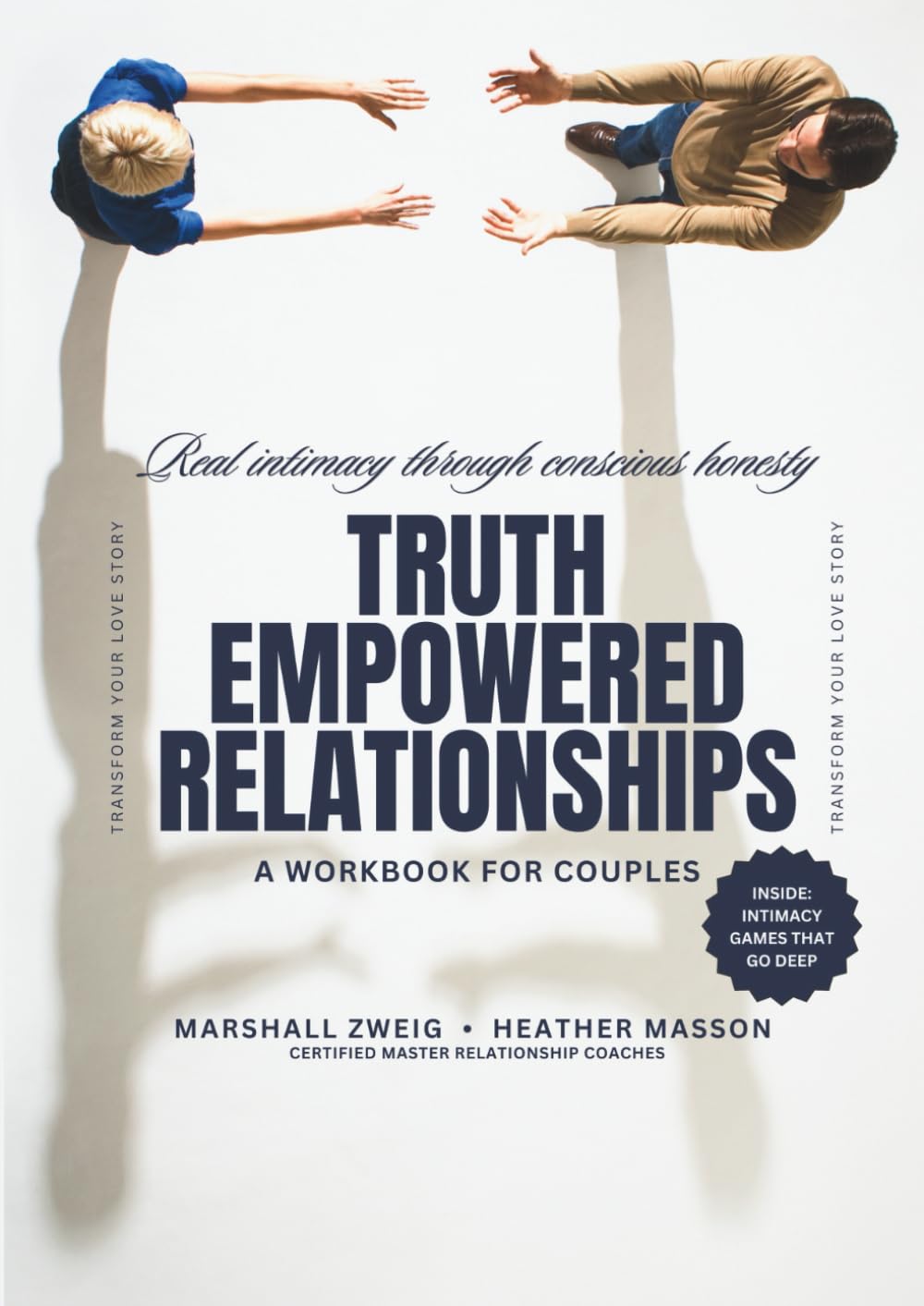 Truth Empowered Relationships: Real Intimacy Through Conscious Honesty