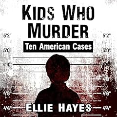 Kids Who Murder Audiolibro Por Ellie Hayes arte de portada