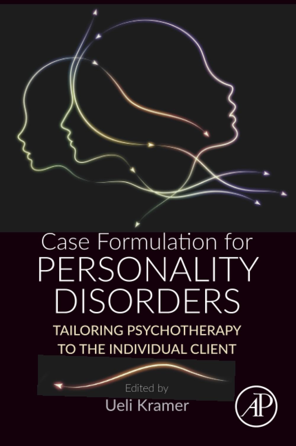 Case Formulation for Personality Disorders: Tailoring Psychotherapy to the Individual Client