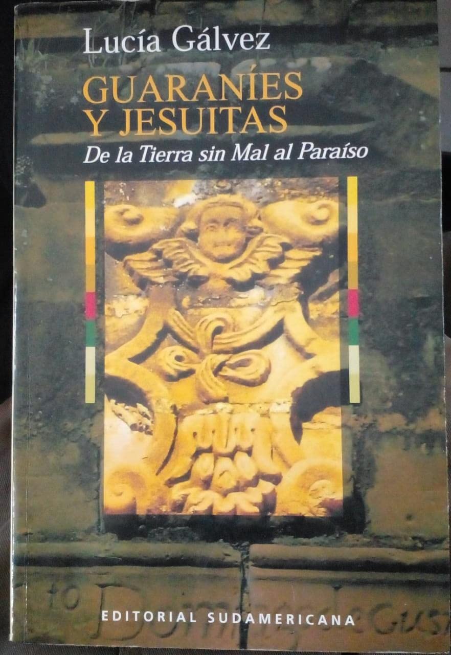Guaranies Y Jesuitas/Jesuits and Guaranies