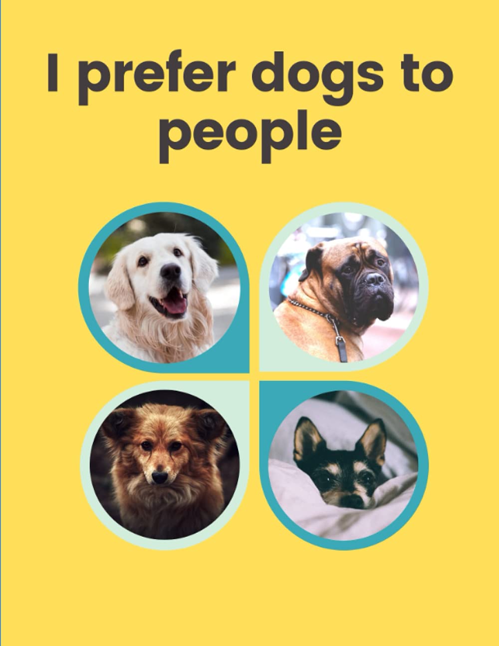I prefer dogs to people