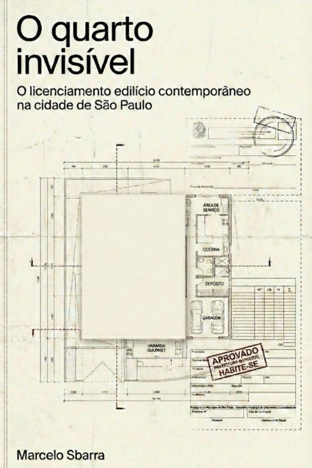 O quarto invisível: o licenciamento edilício contemporâneo em São Paulo (Legislação e Normas aplicadas)