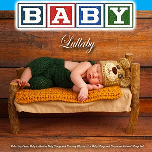 Relaxing Piano Baby Lullabies Baby Songs and Nursery Rhymes for Baby