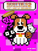 Scottie's Adventure 2 The Land of Dreams: Limited Edition