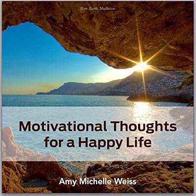 Motivational Thoughts for a Happy Life