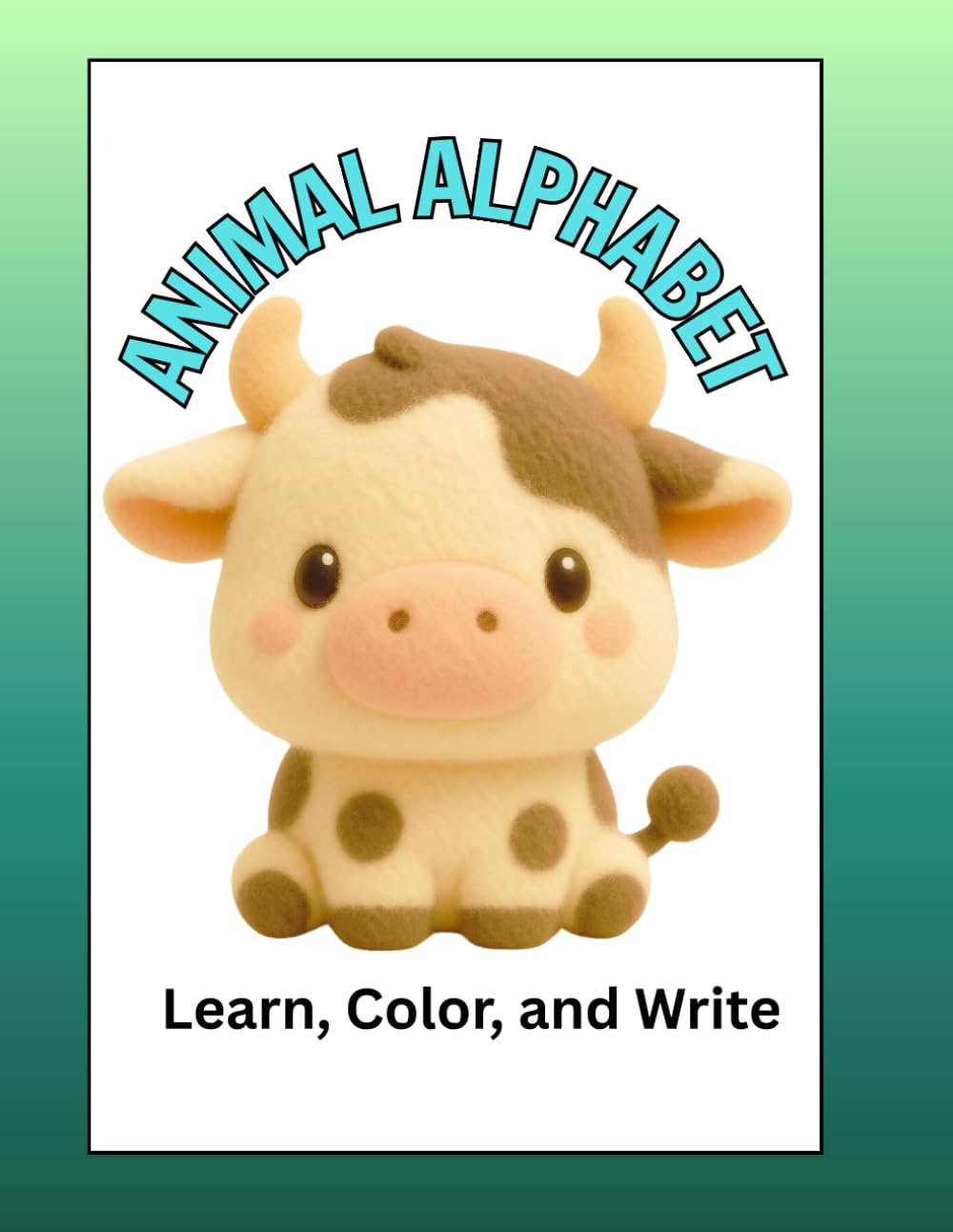 Animal Alphabet: Learn, Color, and Write