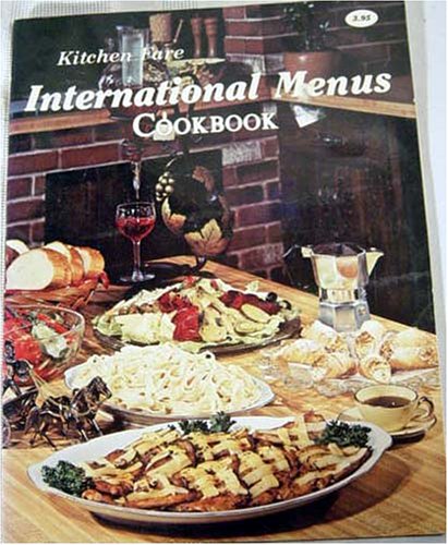 Kitchen Fare International Menus Cookbook 0824937082 Book Cover