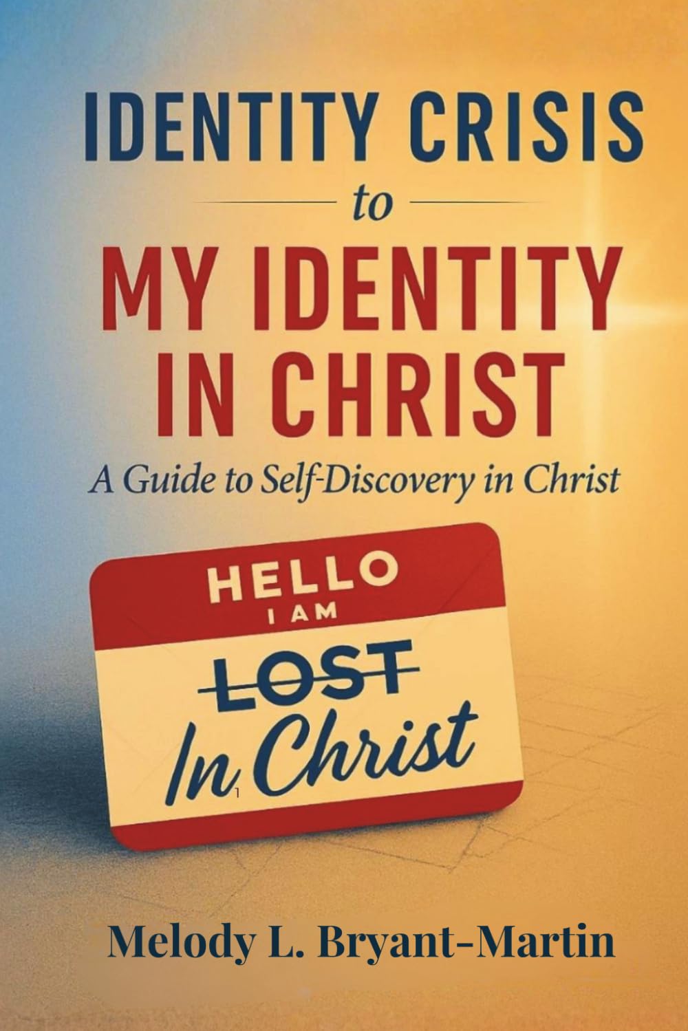 Identity Crisis to My Identity in Christ