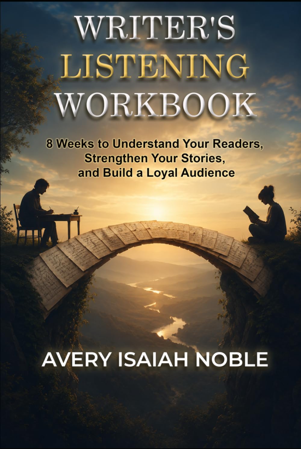 Writer's Listening Workbook: An 8-Week Programme to Understand Your Readers, Strengthen Your Stories, and Build a Loyal Audience