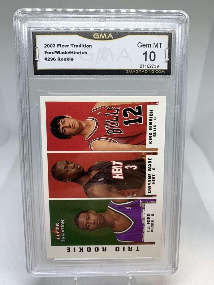 GMA Grade Gem Mint 10#21162739 2003-04 Fleer Tradition #296 Kirk Hinrich/TJ Ford/Dwayne Wade Milwaukee Bucks/Miami Heat
