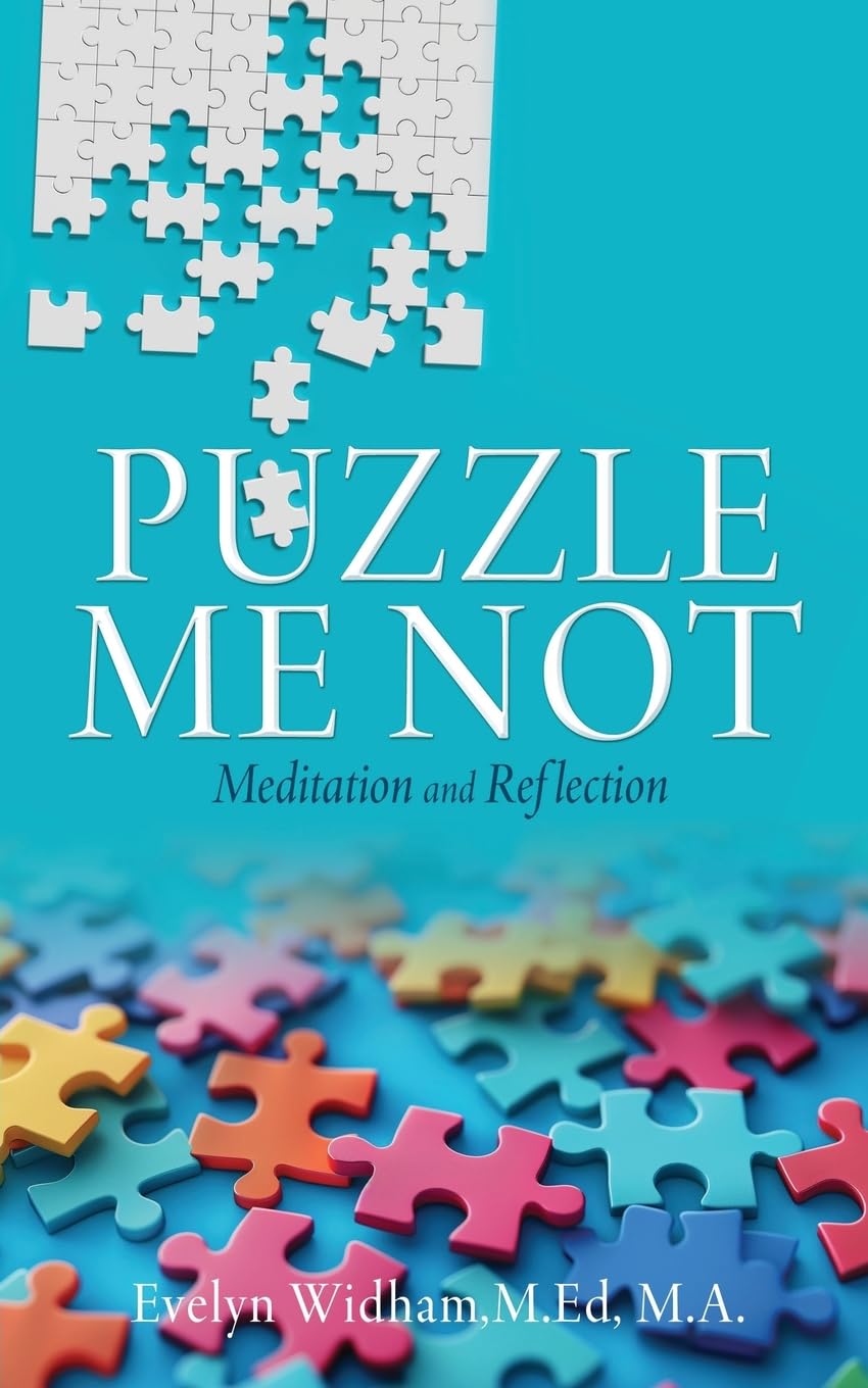 Puzzle Me Not Meditation and Reflection