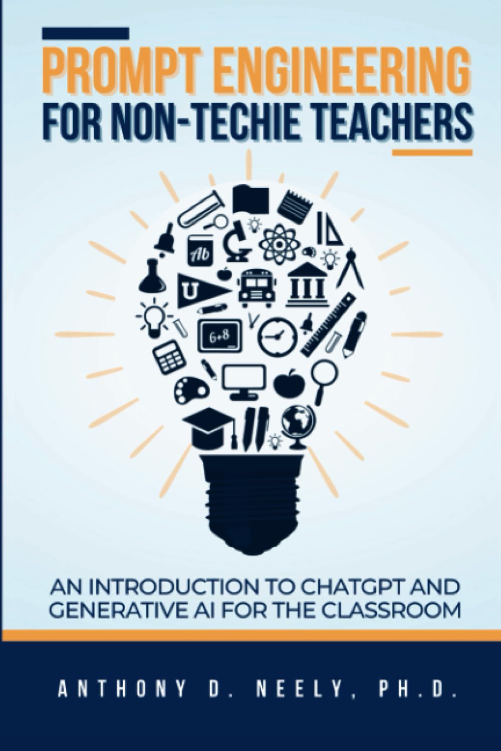 Prompt Engineering for Non-Techie Teachers: An Introduction to ChatGPT and Generative AI for The Classroom