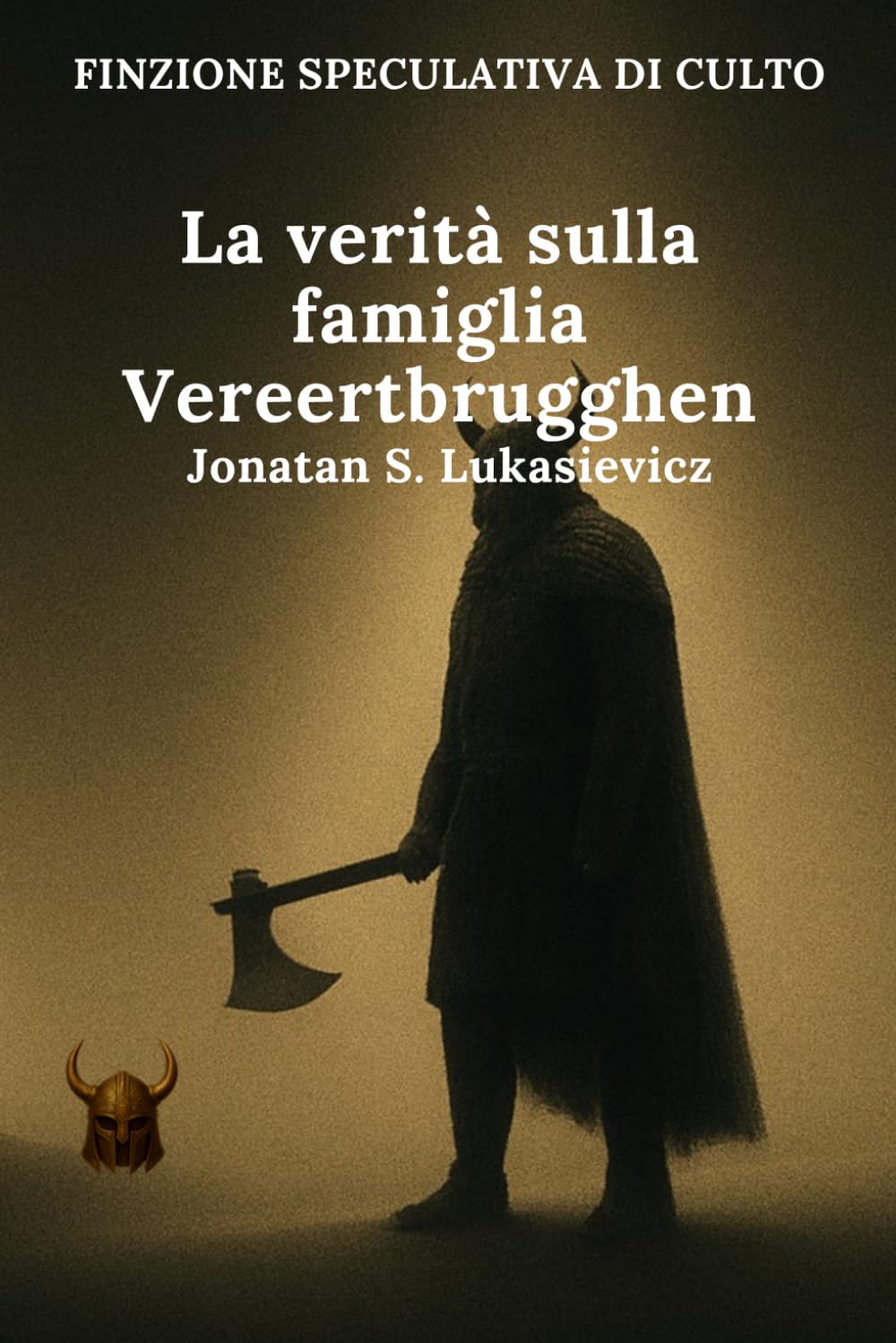 La verità sulla famiglia Vereertbrugghen (FINZIONE SPECULATIVA DI CULTO)