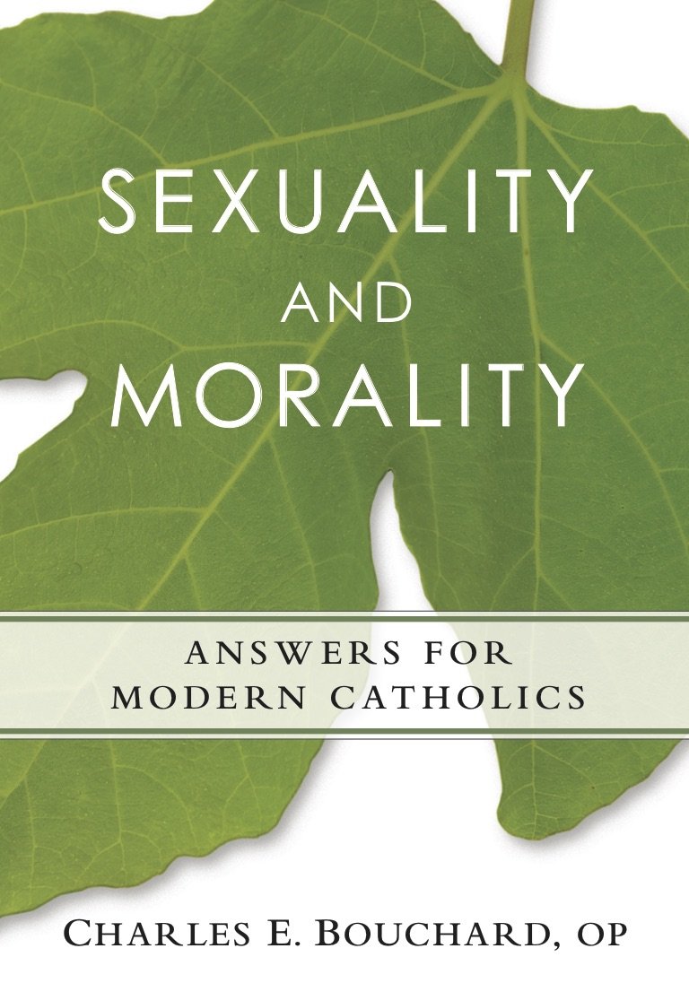Sexuality and Morality: Answers for Modern Catholics