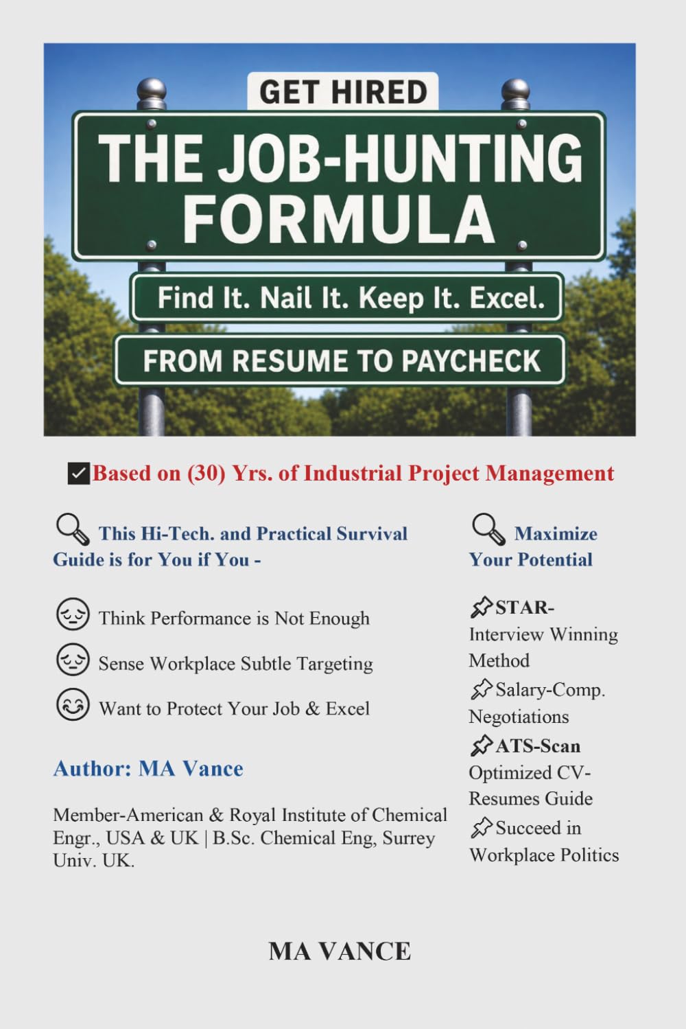 THE JOB-HUNTING FORMULA: Resume-CV, Interview Winning Guide, Salary Negotiations and How to Survive and Excel in Workplace Politics