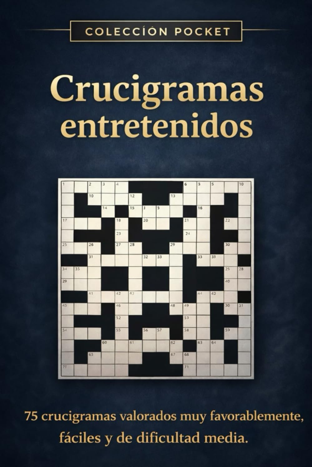 Crucigramas para Disfrutar: 75 retos entretenidos para estimular tu mente