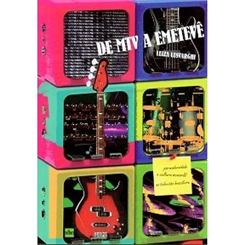 De MTV A Emetevê. Pós Modernidade E Cultura Mcworld Da Televisão Brasileira