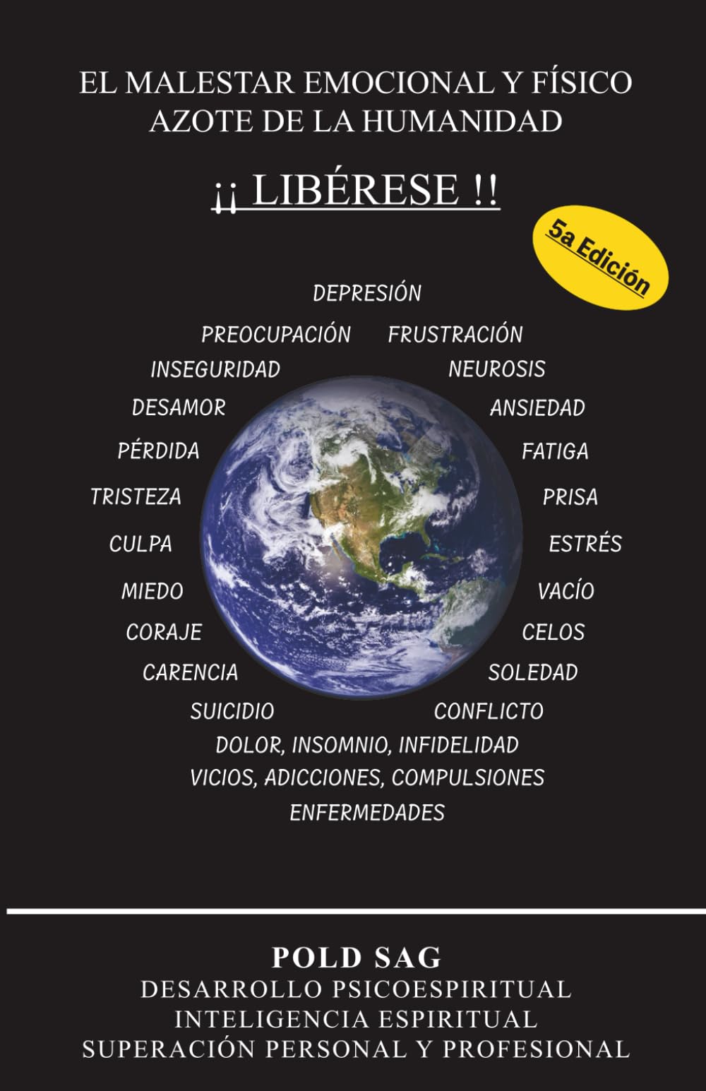 El Malestar Emocional y Físico Azote de la Humanidad: Libérese
