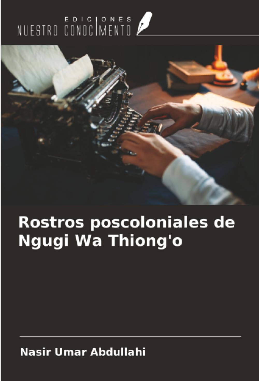 Rostros poscoloniales de Ngugi Wa Thiong'o