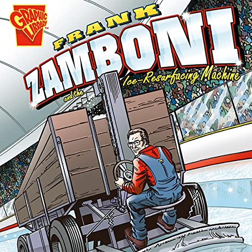 Frank Zamboni and the Ice-Resurfacing Machine by Kay Melchisedech Olson episode artwork