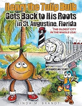 Paperback Henry the Tulip Bulb Gets Back to His Roots in St. Augustine, Florida Book
