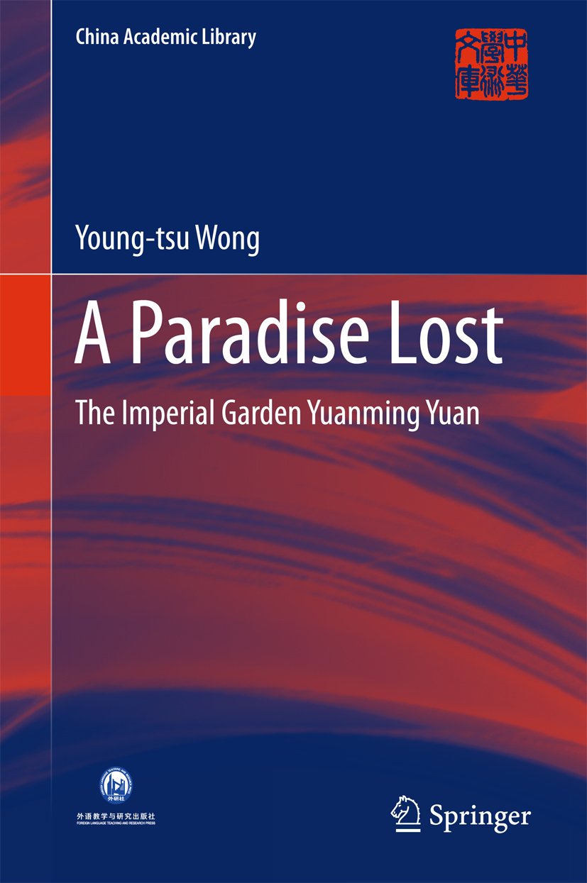 Étudier le Yuanming Yuan avec l'ouvrage de référence A Paradise Lost