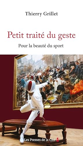 Petit traité du geste: Pour la beauté du sport