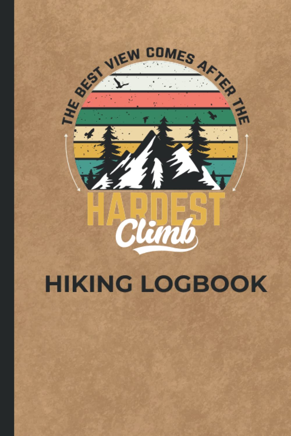 Mountains - Hiking Logbook: Hiking Log Book | Hiking Journal | Hiking Logbook With Prompts To Write In | Trail Log Book | Hiking Gifts | 6"x9"