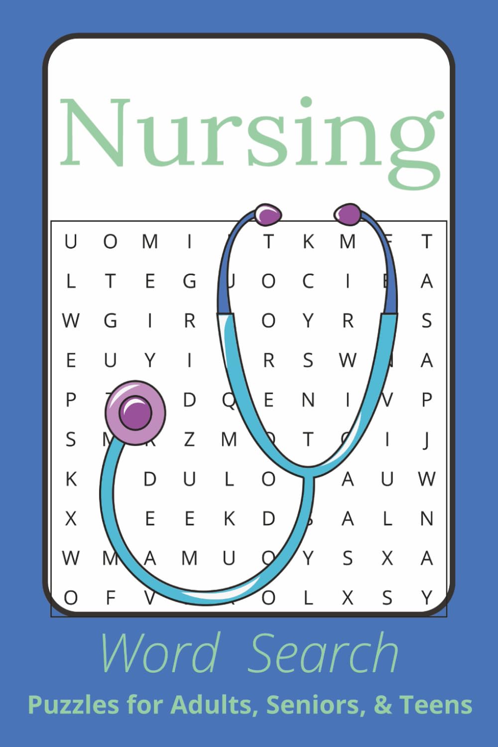 Nursing Word Search: Word Searches with Easy to Read Print about Nursing, Medical Terminology and More I 6x9 inches, 110 pages I 50+ Puzzles - Gifts for Nurses, Students and Medical Heroes