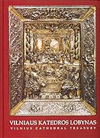 Vilniaus katedros lobynas = Vilnius cathedral treasury. Album. 9986669243 Book Cover