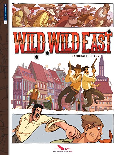 Wild Wild East (Anachronik) Wild Wild East (Anachronik)