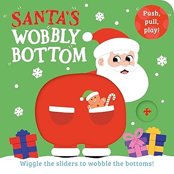 WOBBLY BOTTOMS — SANTA’S WOBBLY BOTTOM