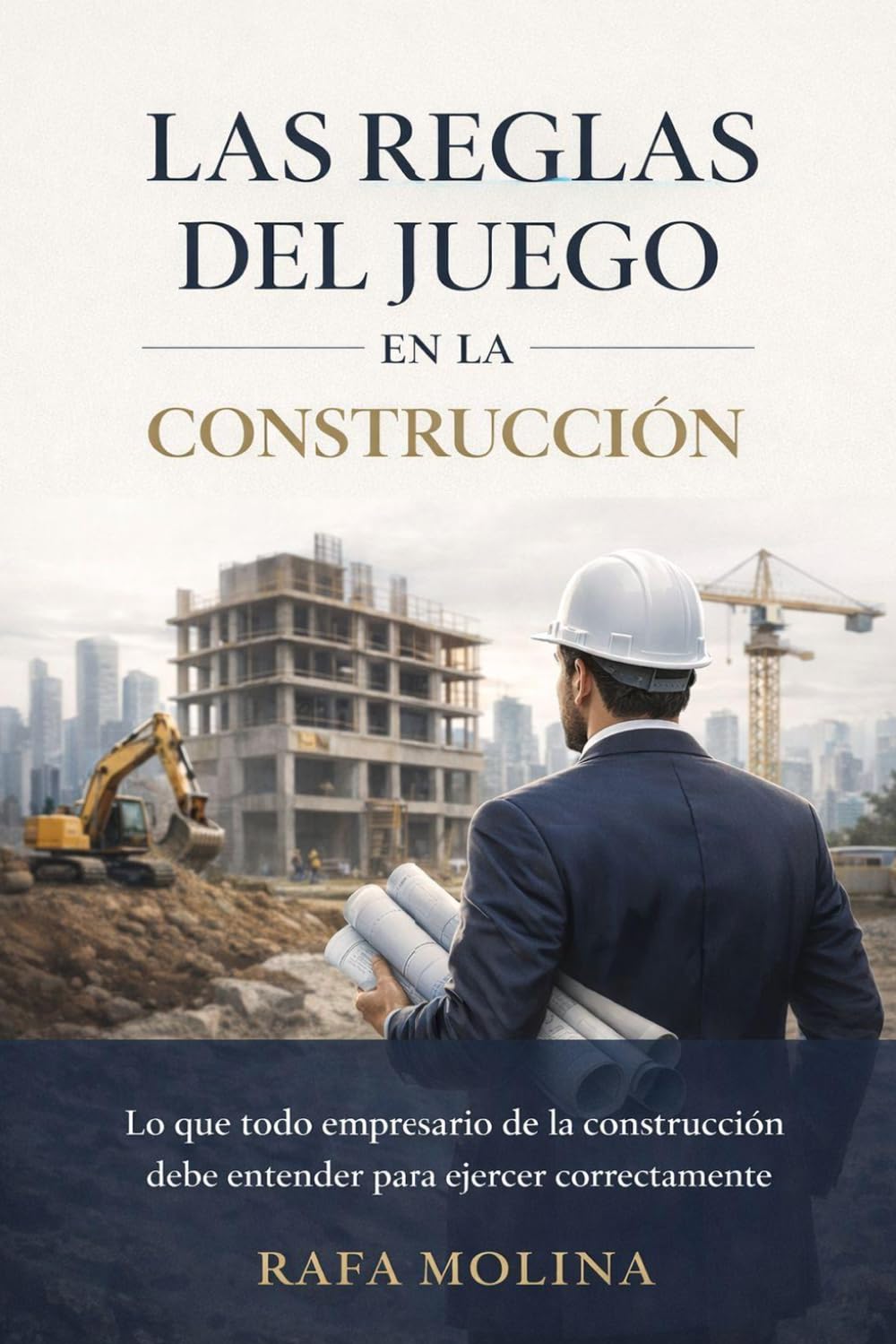 Las reglas del juego en la construcción