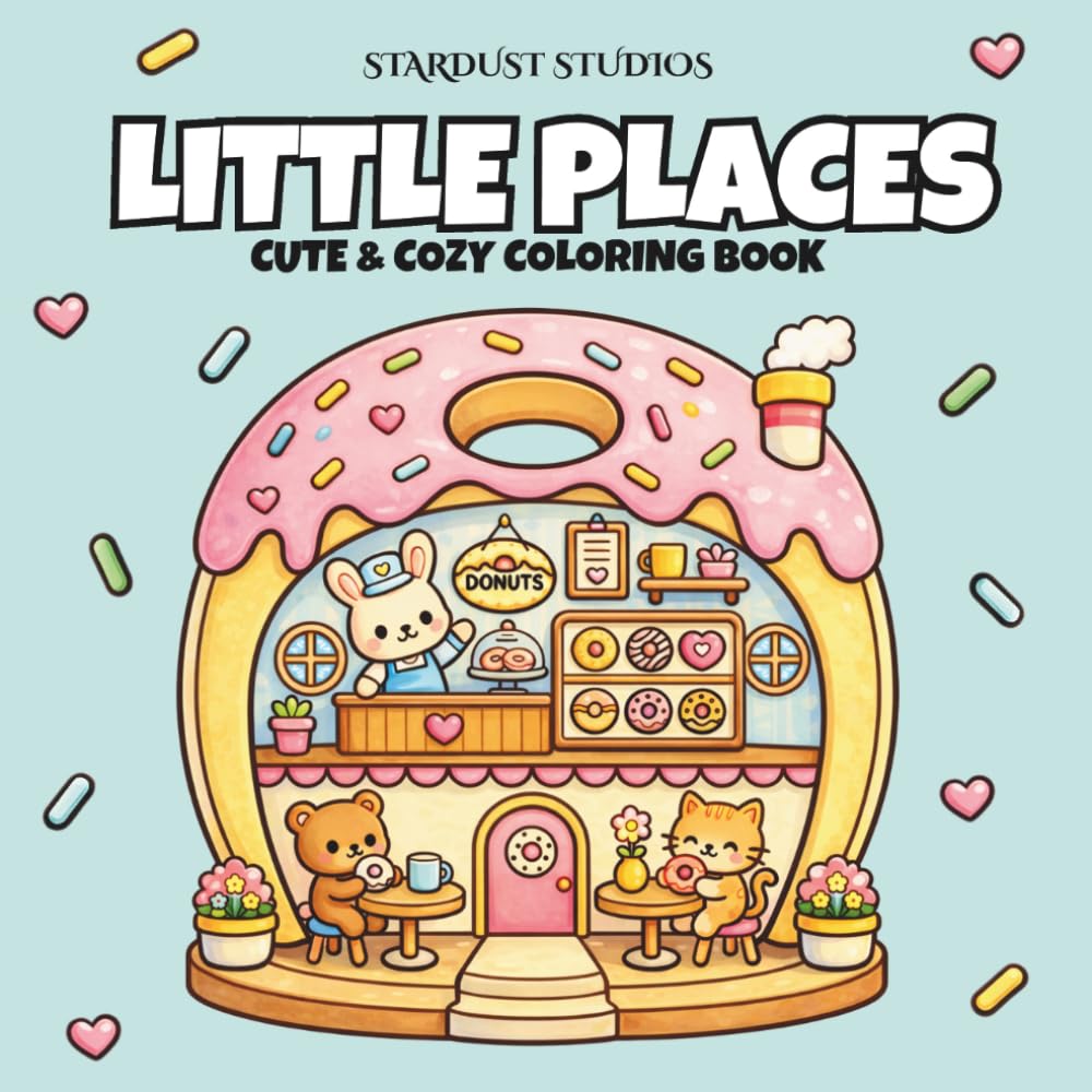 Little Places: Cute & Cozy Coloring Book: Cute & Cozy Mini Worlds, Fantasy Houses, and Tiny Playset Scenes for Relaxation and Stress Relief