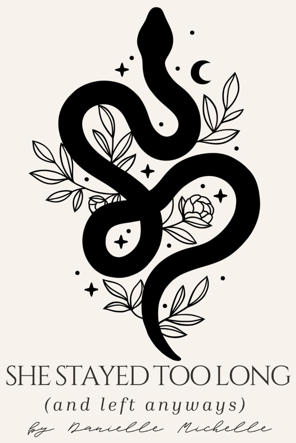 She Stayed Too Long, and Left Anyways      Paperback – January 26, 2026