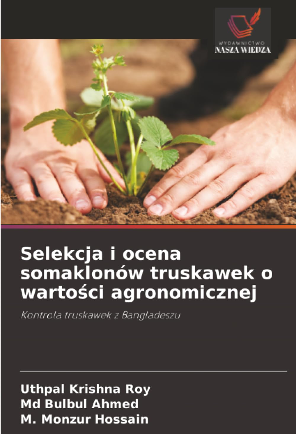 Selekcja i ocena somaklonów truskawek o wartości agronomicznej: Kontrola truskawek z Bangladeszu