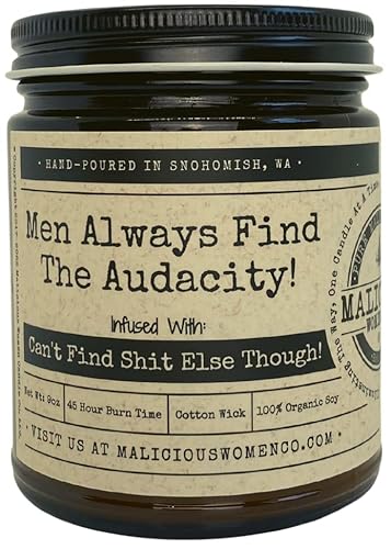 Malicious Women Candle Co - Men Always Find The Audacity!, Cedar Bourbon Infused With Can't Find Shit Else Though!, All-Natural Soy Candle, 9 Oz #TOP1