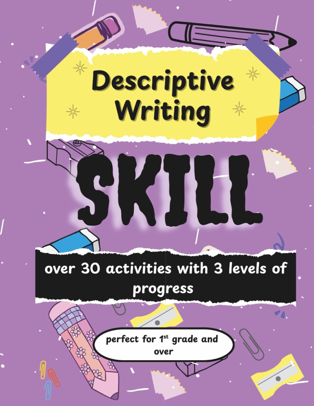 Descriptive Writing Skill: Over 30 fun activity pages for children (Writing Skills for Children)
