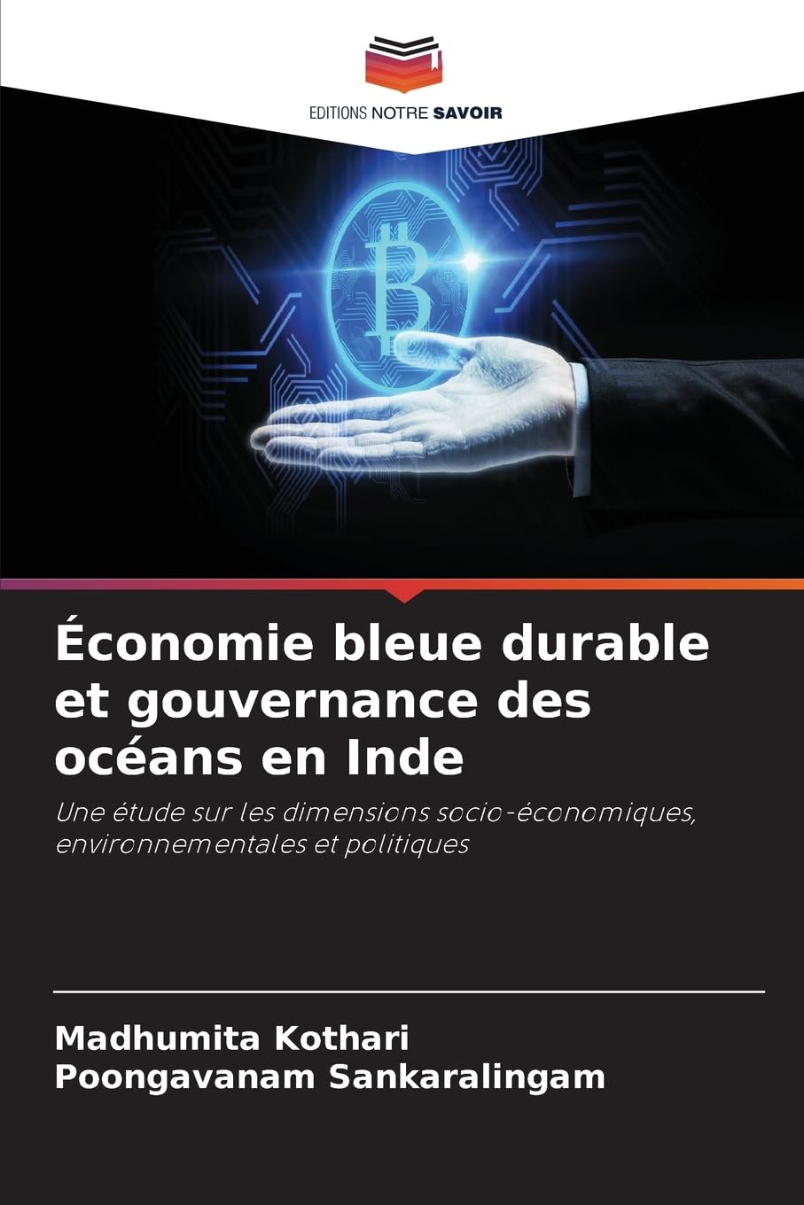 Économie bleue durable et gouvernance des océans en Inde: Une étude sur les dimensions socio-économiques, environnementales et politiques