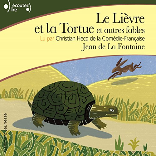 Le Lièvre et la Tortue et autres fables Jean de La Fontaine, Christian Hecq, Gallimard Amazon Le Lièvre et la Tortue et autres fables Jean de La Fontaine, Christian Hecq, Gallimard Amazon