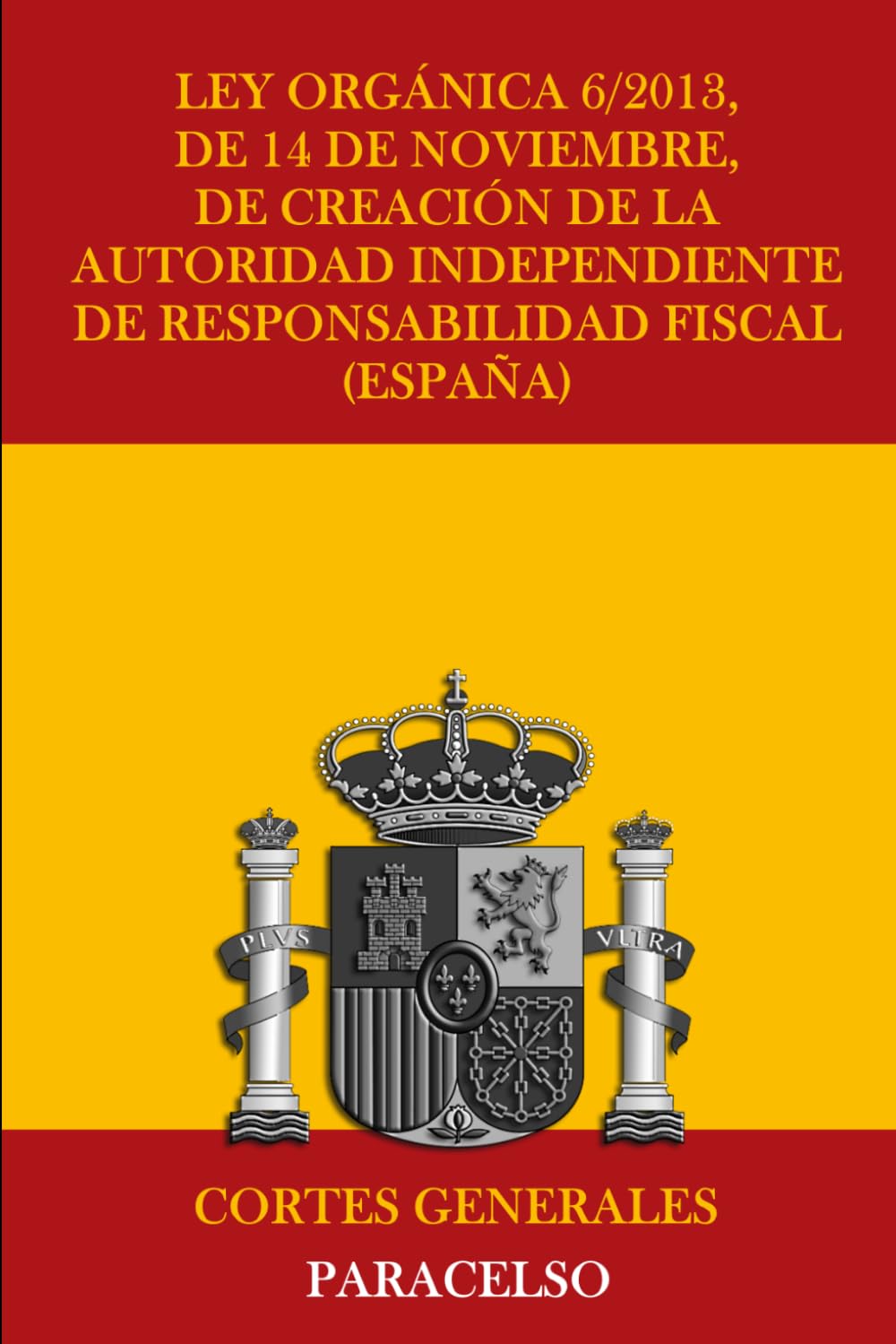 Ley Orgánica 6/2013, de 14 de noviembre, de creación de la Autoridad Independiente de Responsabilidad Fiscal (España)