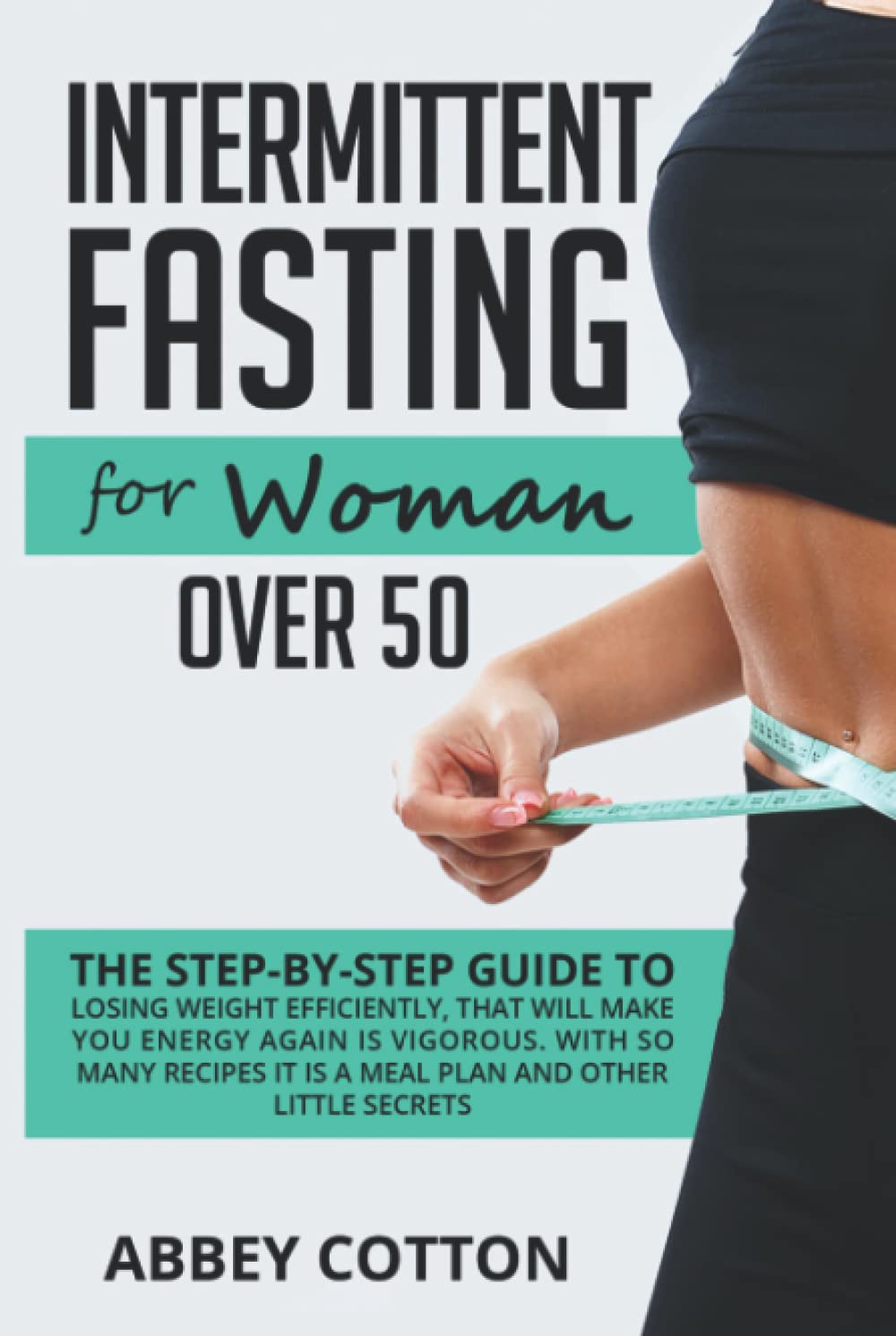 Intermittent Fasting for Women Over 50: the step-by-step guide to losing weight efficiently, that will make you energy again is vigorous. With so many recipes it is a meal plan and other little secret
