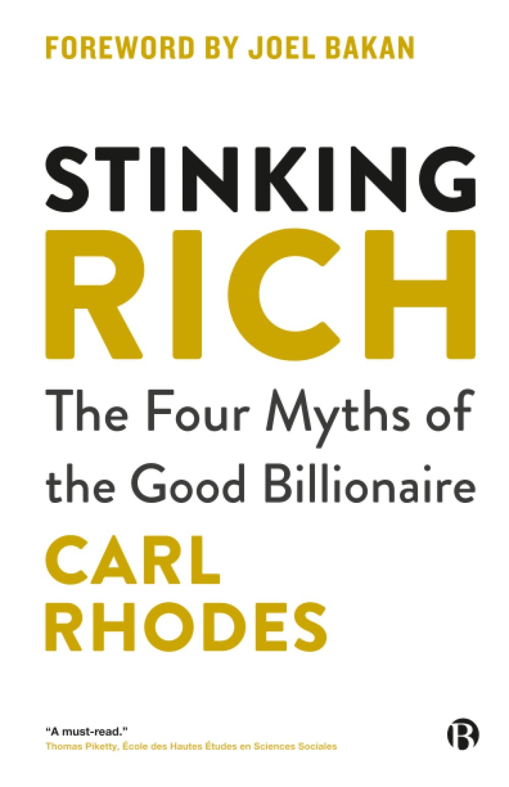 Stinking Rich: The Four Myths of the Good Billionaire.by Rhodes, Rhodes, PB**