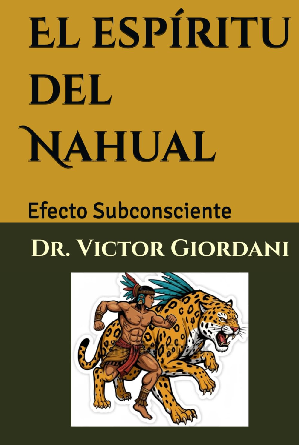 El espíritu del Nahual: Efecto Subconsciente